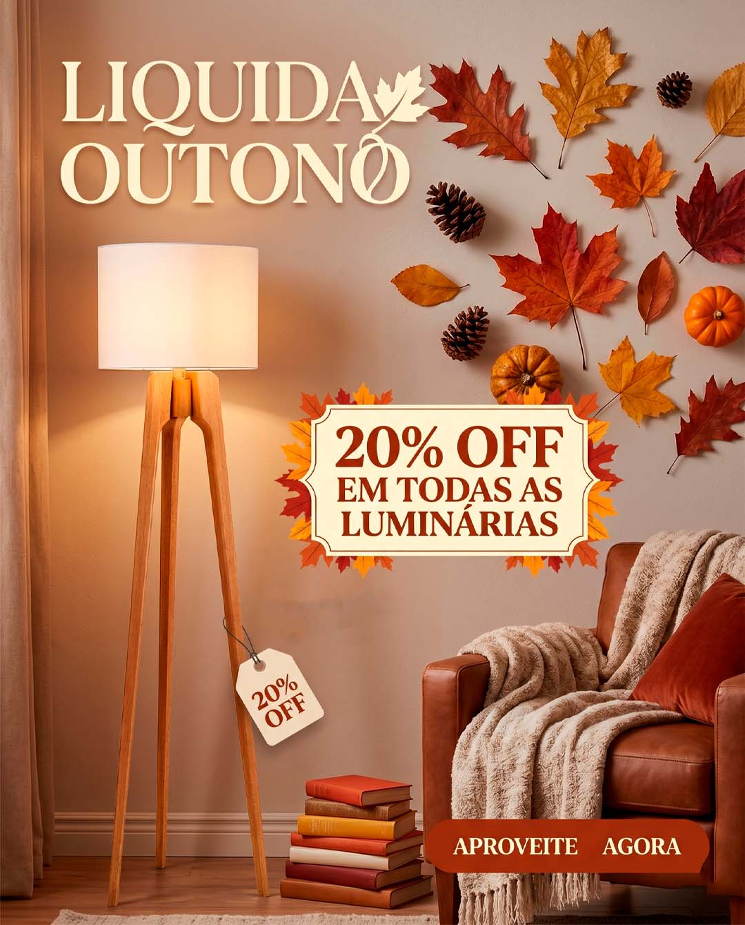 LUMINÁRIAS 20% off liquida outono 