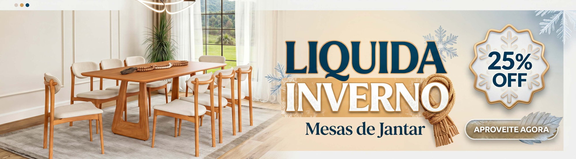 mesa de jantar liquida inverno 25% off 